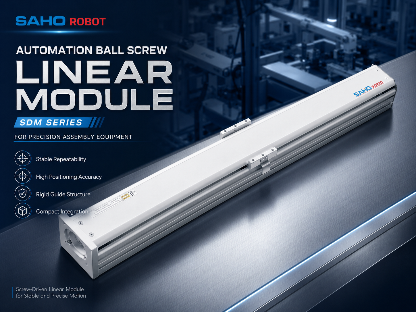 SAHO SDM Series ball screw linear actuator for precision assembly positioning and rigid guided motion
