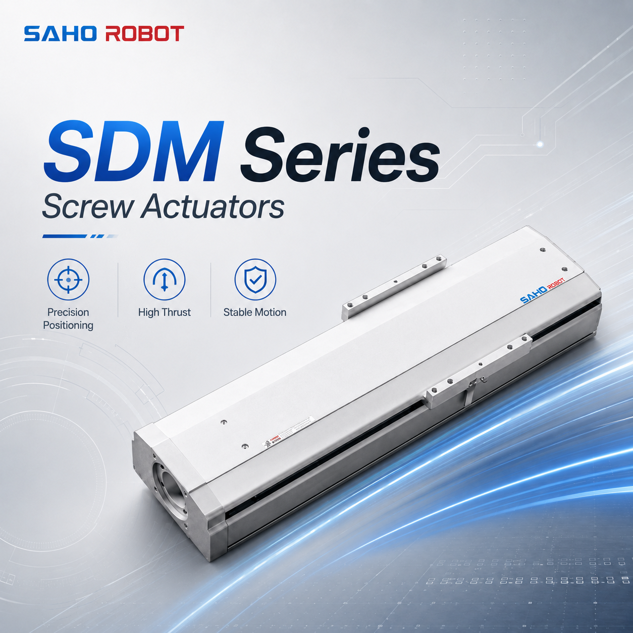 SAHO SDM Series screw actuator for general screw-driven positioning thrust support local tooling inspection and Z-axis support