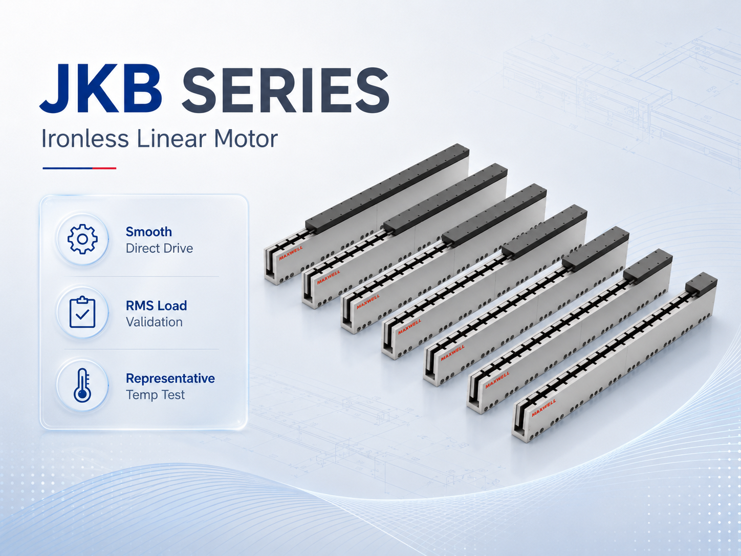 JKB ironless linear motor for precision direct drive applications